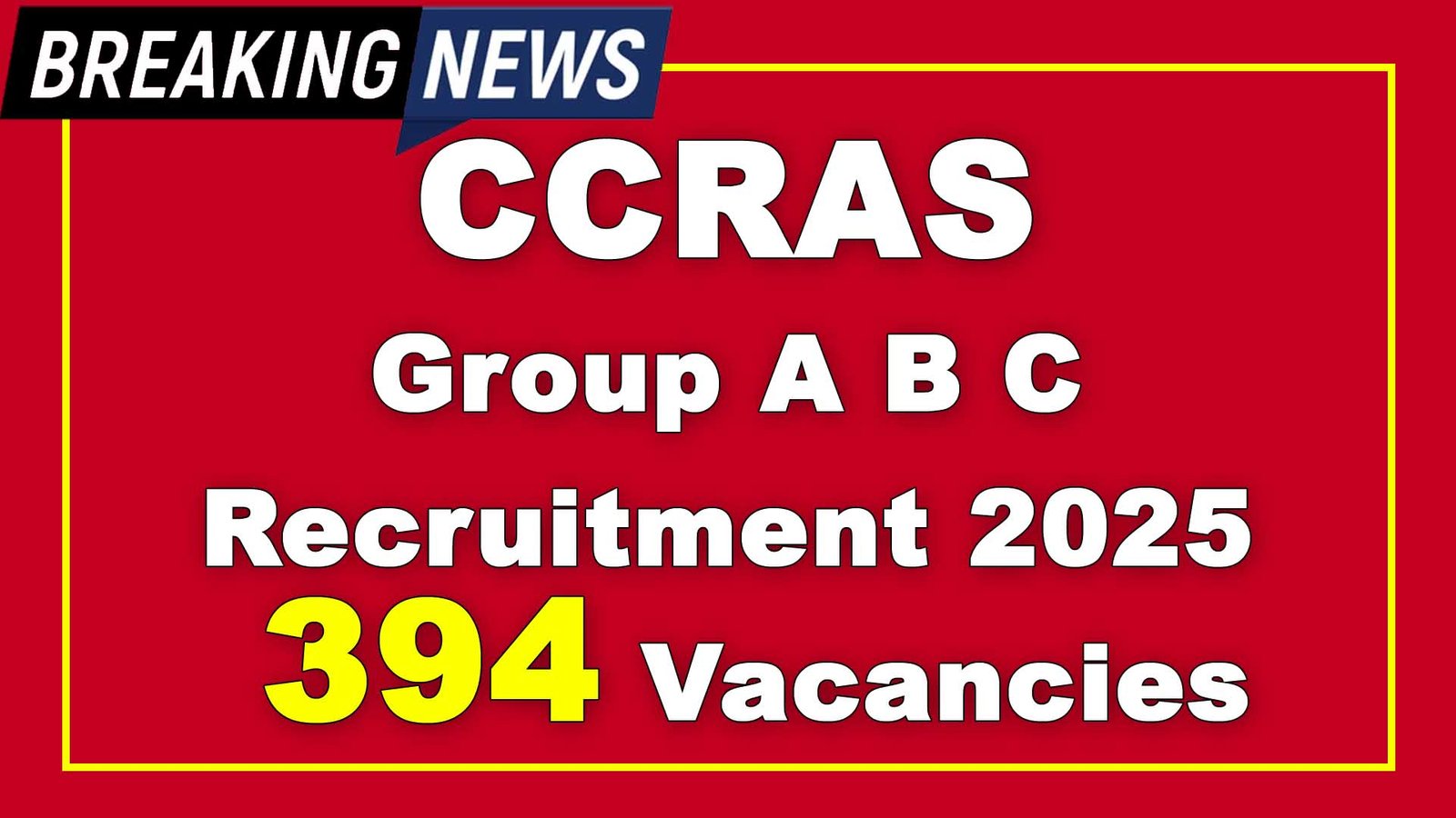 CCRAS Group A B C Recruitment 2025