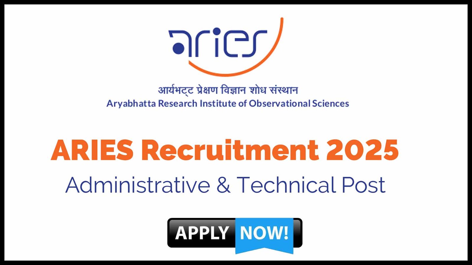 ARIES Recruitment 2025