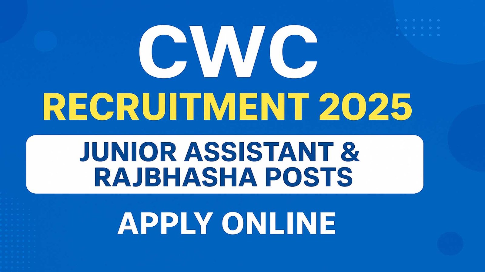 CWC Recruitment 2025