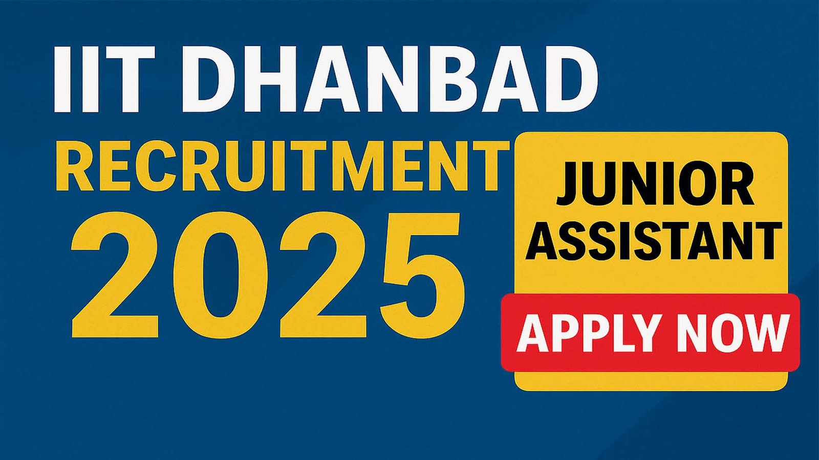 IIT ISM Dhanbad Junior Assistant Recruitment 2025